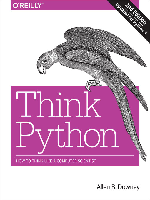 Title details for Think Python by Allen B. Downey - Available